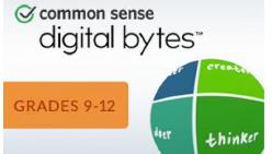 Common Sense Digital Bytes, Grades 9-12